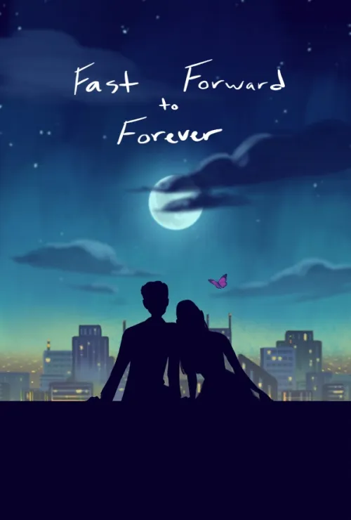 Fast Forward to Forever