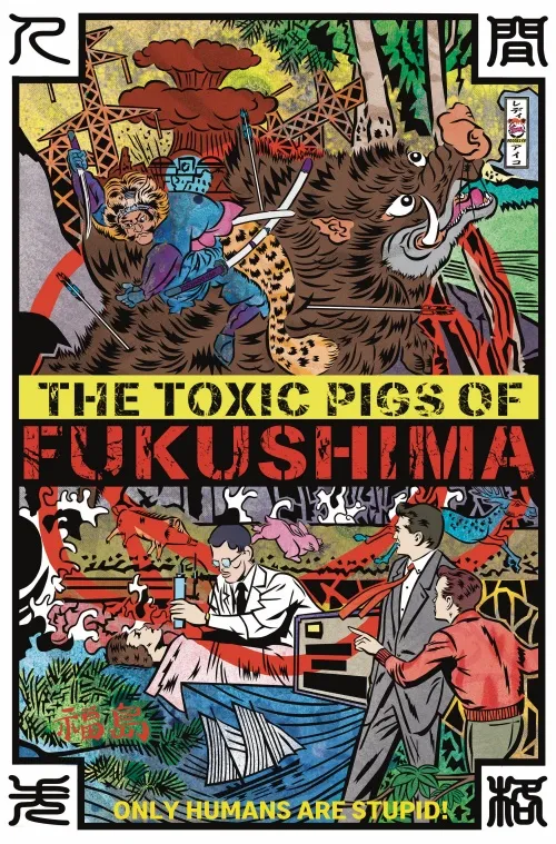 THE TOXIC PIGS OF FUKUSHIMA