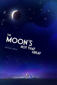 The Moons Not That Great