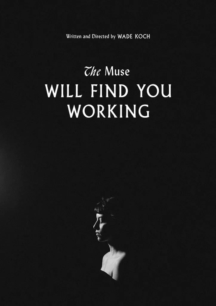 The Muse Will Find You Working